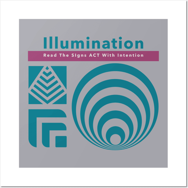 Illumination Read The Signs Act With Intention Wall Art by Kookaburra Joe 